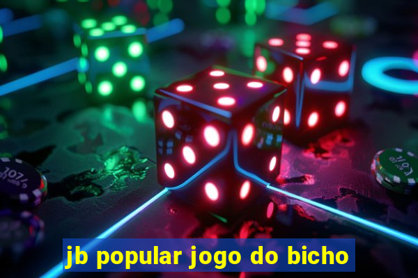 jb popular jogo do bicho