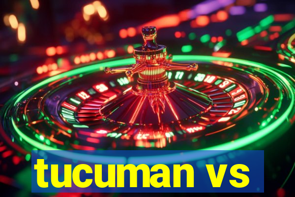 tucuman vs