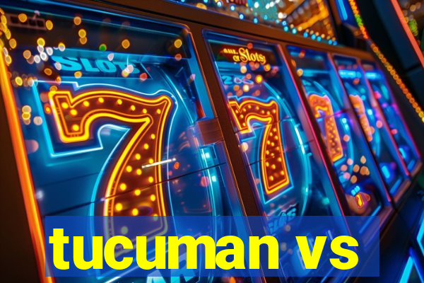 tucuman vs