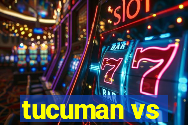 tucuman vs