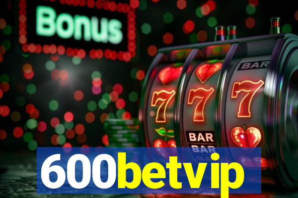 600betvip