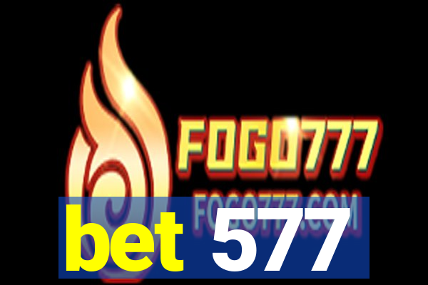 bet 577