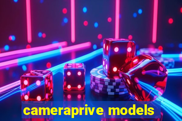 cameraprive models