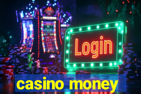 casino money