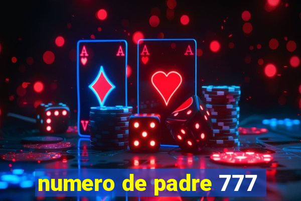 numero de padre 777