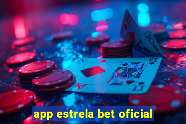 app estrela bet oficial