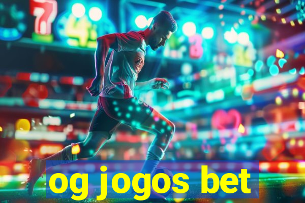 og jogos bet