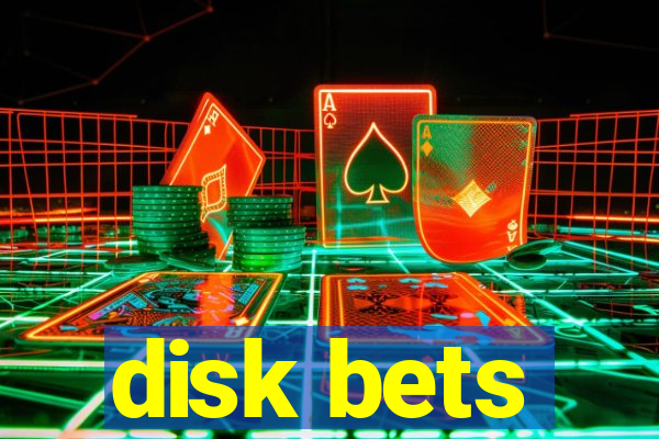 disk bets