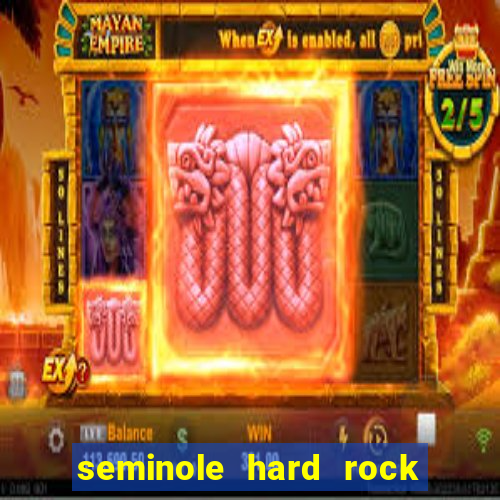 seminole hard rock hotel and casino