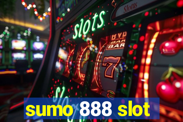 sumo 888 slot