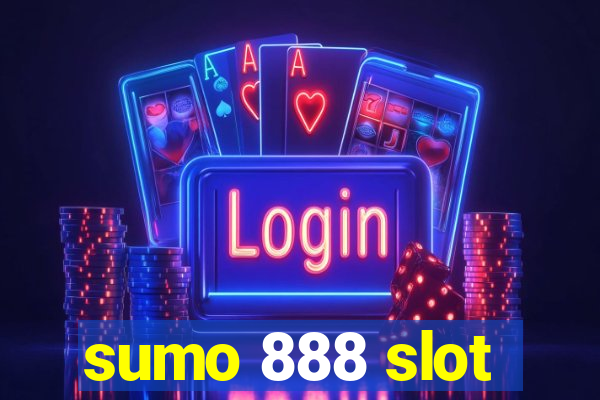 sumo 888 slot