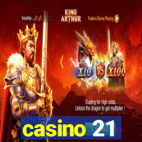 casino 21