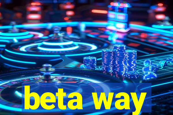 beta way