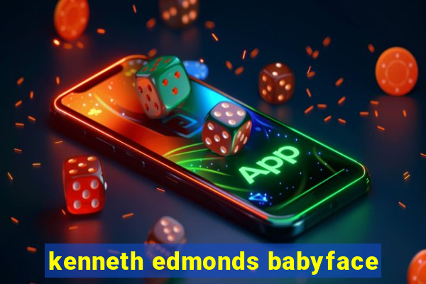 kenneth edmonds babyface