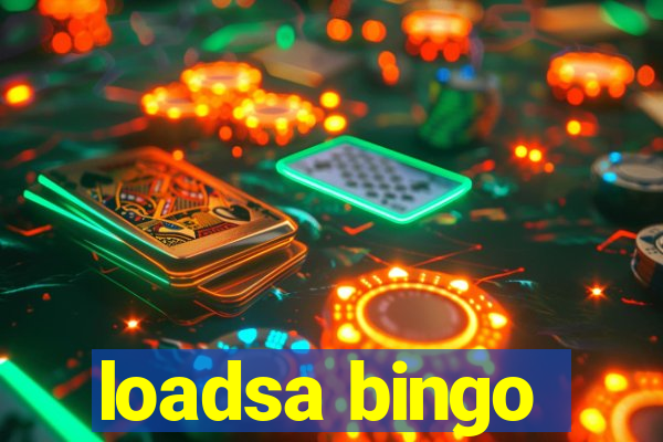 loadsa bingo