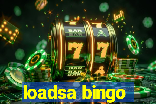 loadsa bingo