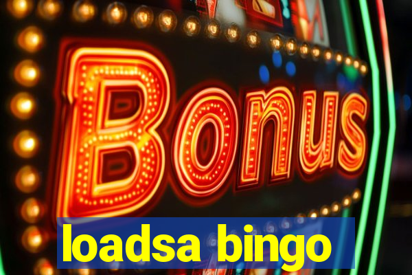 loadsa bingo