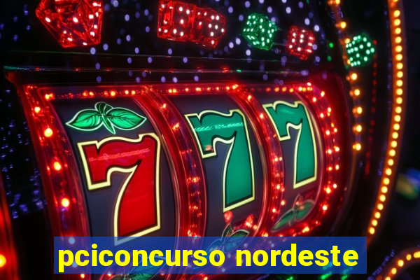 pciconcurso nordeste