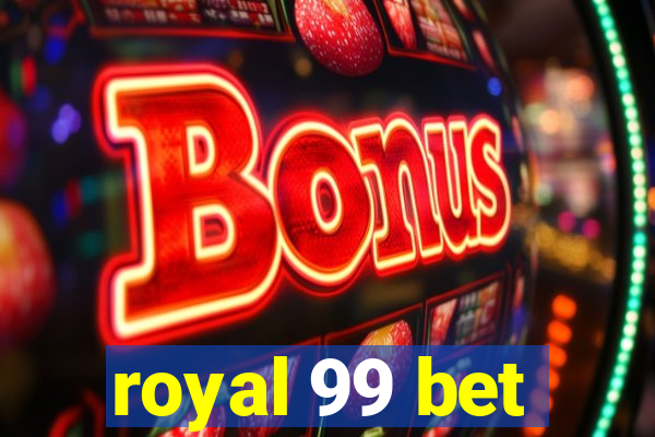 royal 99 bet