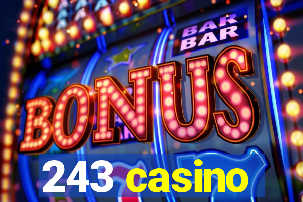 243 casino