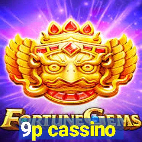 9p cassino