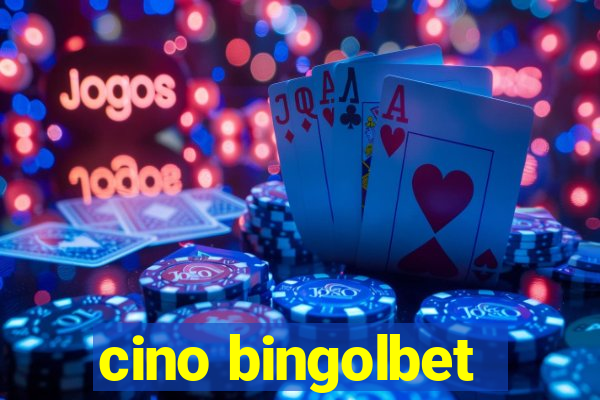 cino bingolbet