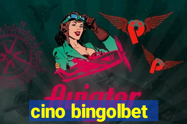 cino bingolbet