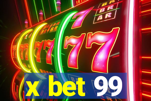 x bet 99