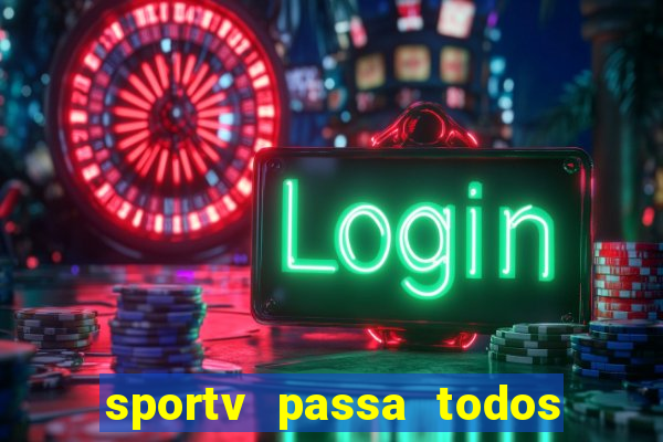 sportv passa todos os jogos