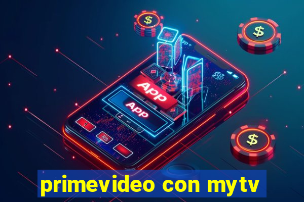 primevideo con mytv