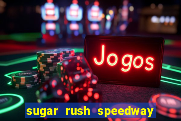 sugar rush speedway download android