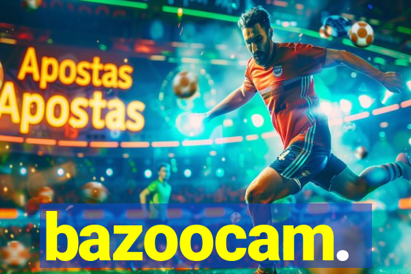 bazoocam.