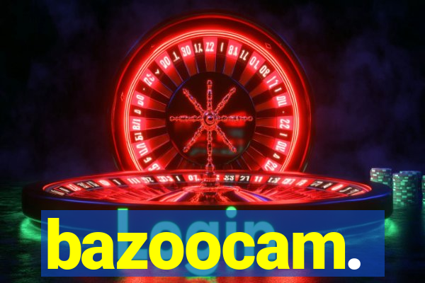 bazoocam.