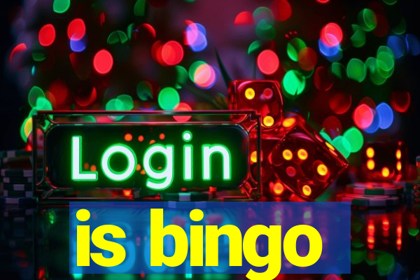 is bingo