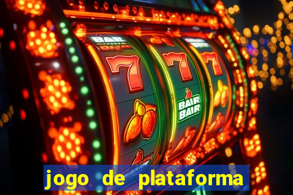 jogo de plataforma para ganhar dinheiro