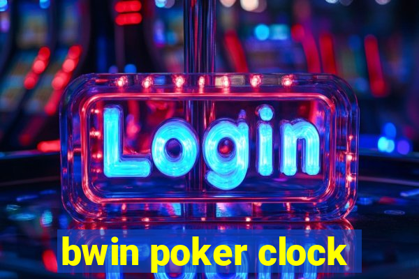 bwin poker clock