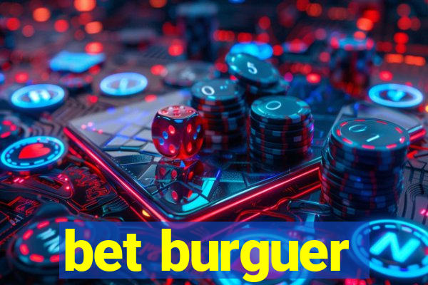 bet burguer