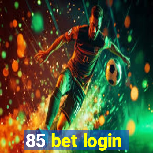 85 bet login