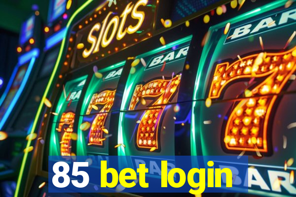 85 bet login