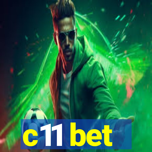 c11 bet