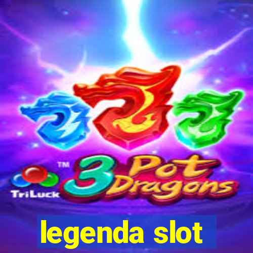 legenda slot