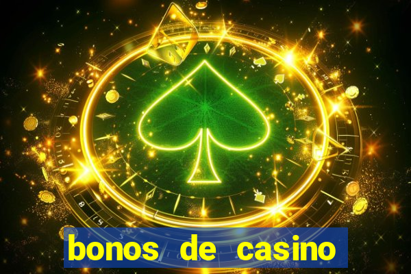 bonos de casino sin depósito