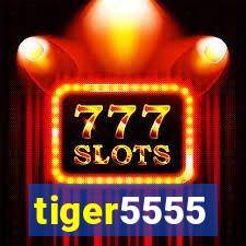 tiger5555