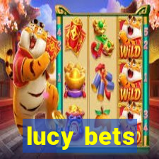 lucy bets