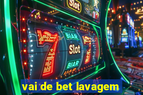 vai de bet lavagem