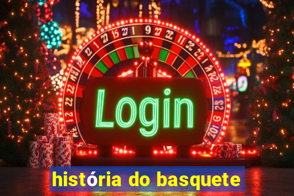 história do basquete