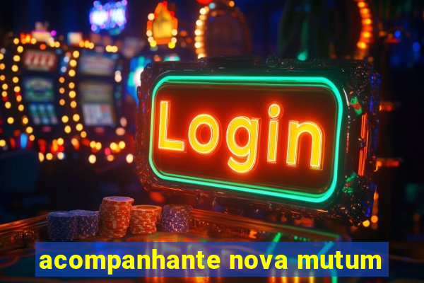 acompanhante nova mutum