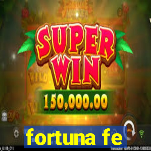 fortuna fe