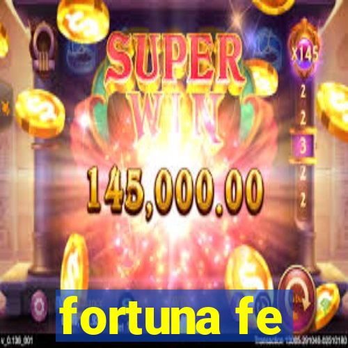 fortuna fe