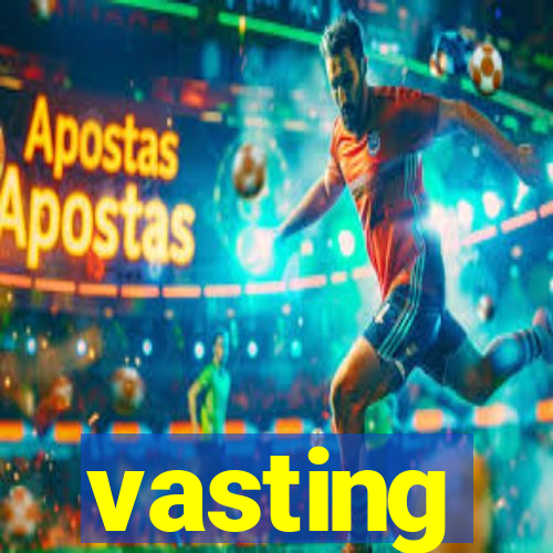 vasting